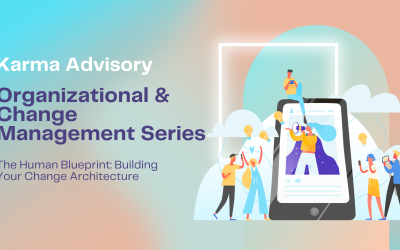 The Human Blueprint: Building Your Change Architecture